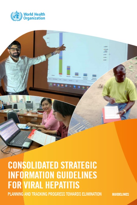 WHO new guideline: Consolidated strategic information guidelines for viral hepatitis: planning and tracking progress towards elimination